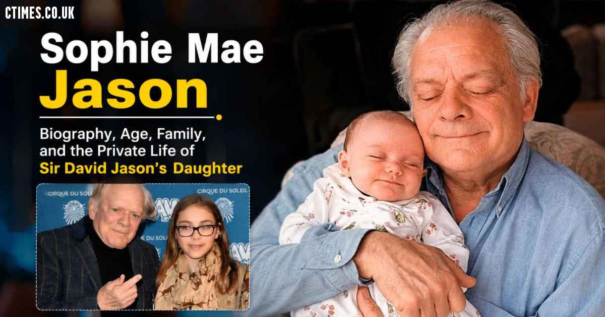 Sophie Mae Jason: Biography, Age, Family, and the Private Life